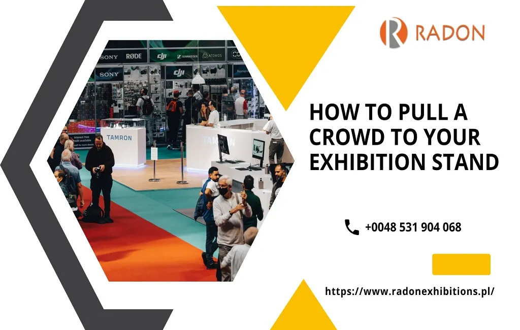 How to Pull a Crowd to your Exhibition Stand
